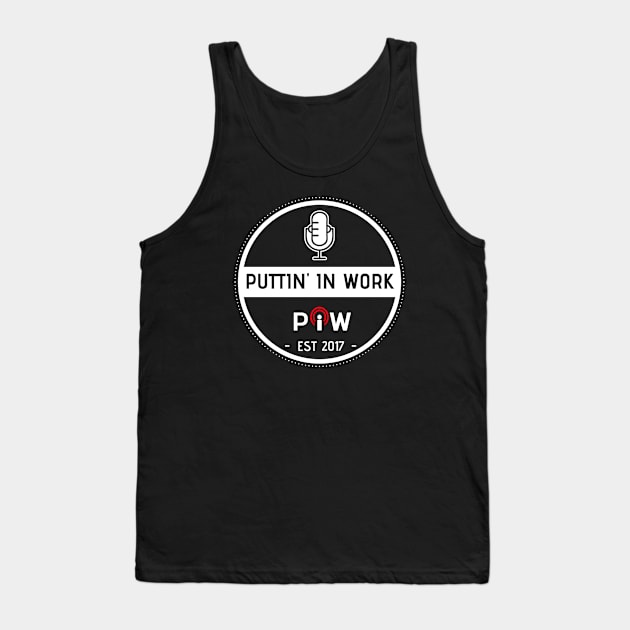 Puttin' In Work Tank Top by Puttin' In Work